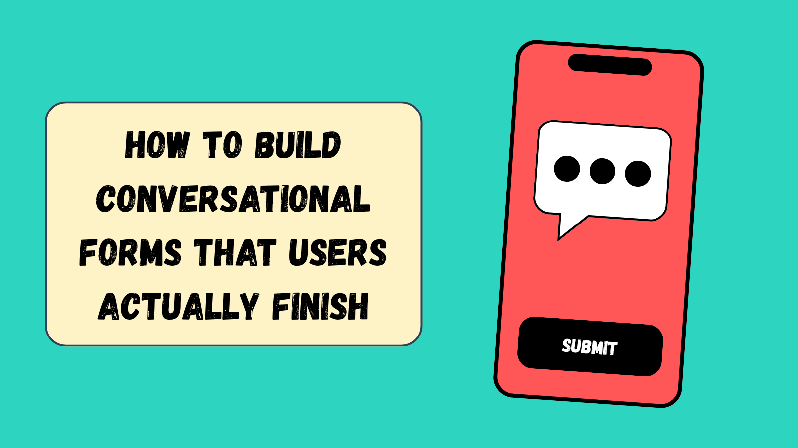 How to build conversational forms that users actually finish
