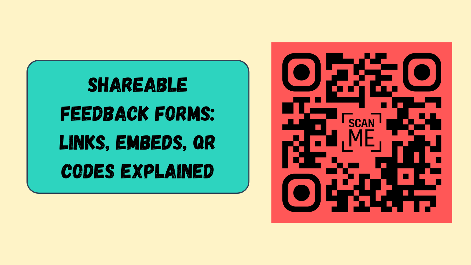 Shareable feedback forms: links, embeds, QR codes explained
