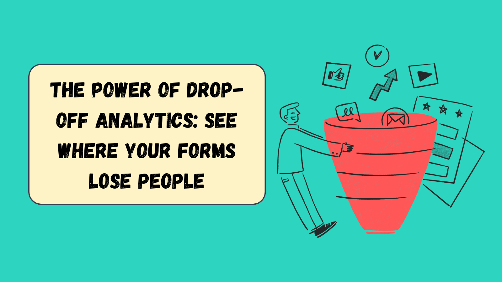 The power of drop-off analytics: see where your forms lose people